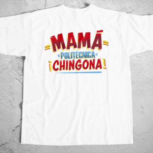 PLAYERA MAMÁ CHINGONA